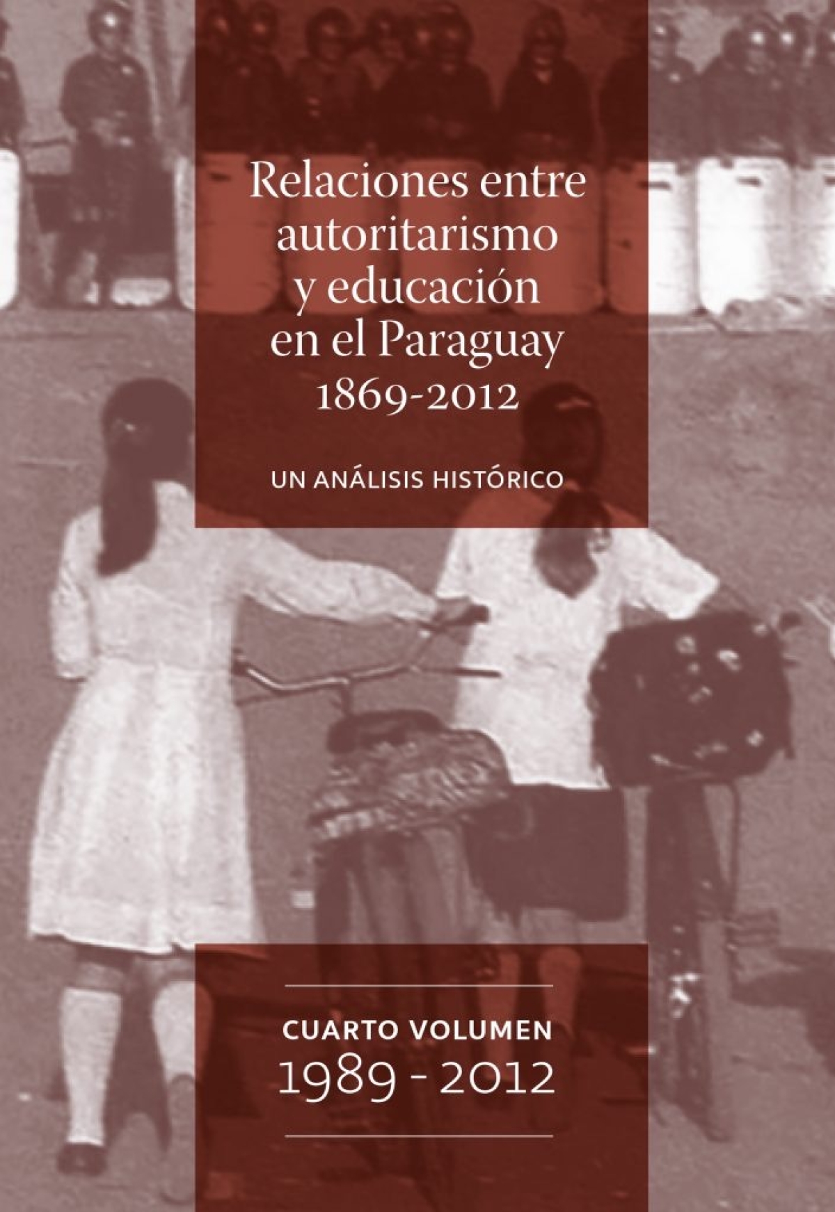 Relaciones entre autoritarismo y educación en el Paraguay: Volumen 4